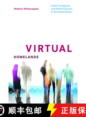 【3-4周达】Virtual Homelands: Indian Immigrants and Online Cultures in the United States [9780252080227]