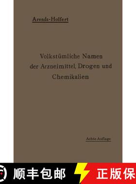 【3-4周达】Volkstümliche Namen Der Arzneimittel, Drogen Und Chemikalien: Eine Sammlung Der Im Volksm... [9783662426685]