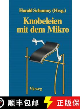 【3-4周达】Knobeleien mit dem Mikro : 8 Aufgaben, gelöst mit 15 verschiedenen Computern in 57 Versio... [9783528043490]