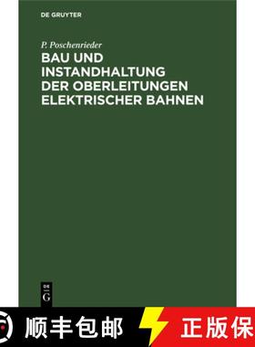预订 Bau Und Instandhaltung Der Oberleitungen Elektrischer Bahnen [9783486732801]