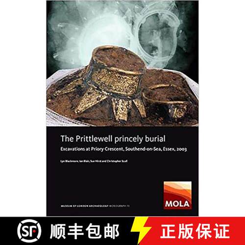 【3-4周达】精装 The Prittlewell Princely Burial: Excavations at Priory Crescent, Southend-On-Sea, Ess... [9781907586507]