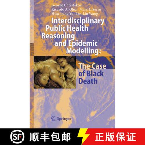 【3-4周达】Interdisciplinary Public Health Reasoning and Epidemic Modelling: The Case of Black Death ... [9783642065187]