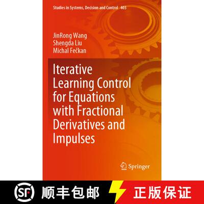 【3-4周达】Iterative Learning Control for Equations with Fractional Derivatives and Impulses [9789811682469]