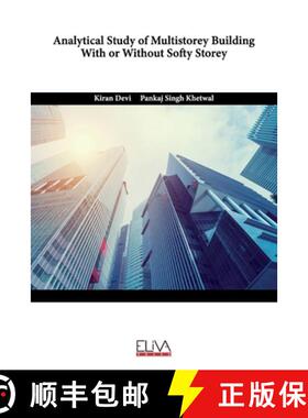 【3-4周达】Analytical Study of Multistorey Building With or Without Softy Storey [9789994985722]