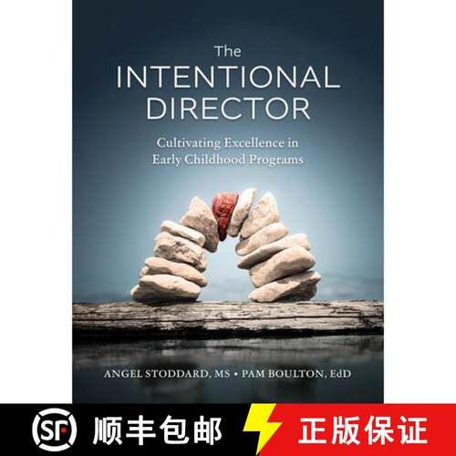 【3-4周达】The Intentional Director: Cultivating Excellence in Early Childhood Programs [9781605548647]