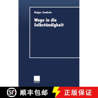 【3-4周达】Wege in die Selbständigkeit : Die Gründungsaktivität als Resultat eines individuellen E... [9783824406210]