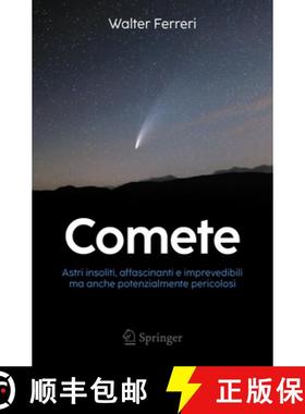 【3-4周达】Comete : Astri insoliti, affascinanti e imprevedibili ma anche potenzialmente pericolosi [9783031889714]