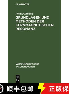 【3-4周达】Grundlagen Und Methoden Der Kernmagnetischen Resonanz [9783112619759]