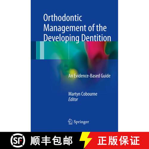 【3-4周达】精装 Orthodontic Management of the Developing Dentition: An Evidence-Based Guide [9783319546353]