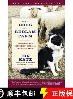 预订 The Dogs of Bedlam Farm: An Adventure with Sixteen Sheep, Three Dogs, Two Donkeys, and Me [9780812972504]