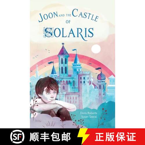 【3-4周达】精装 Joon and the Castle of Solaris [9798985053012]