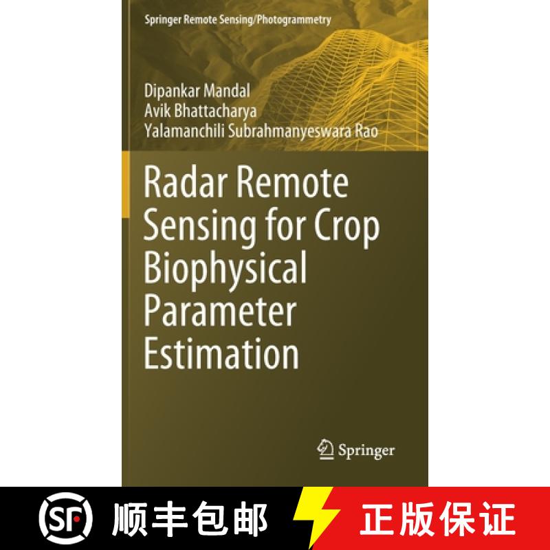 【3-4周达】Radar Remote Sensing for Crop Biophysical Parameter Estimation [9789811644238]