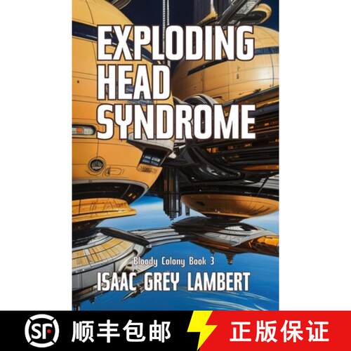 【3-4周达】Exploding Head Syndrome: Bloody Colony Book 3 (Twisted tales of sci-fi horror from the fut... [9781917414098]