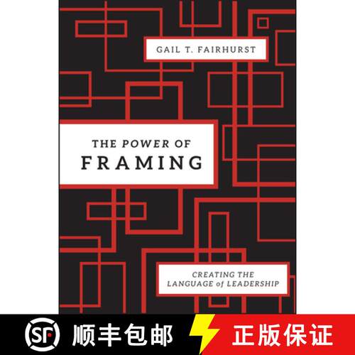 【3-4周达】精装 The Power Of Framing: Creating The Language Of Leadership [Wiley经管] [9780470494523]