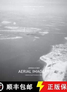 【3-4周达】Jamaica Bay Pamphlet Library 13: Jamaica Bay Aerial Imagery [9781942900139]