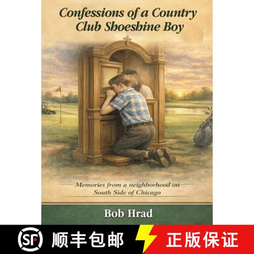 【3-4周达】精装 Confessions of a Country Club Shoeshine Boy [9781972994320]