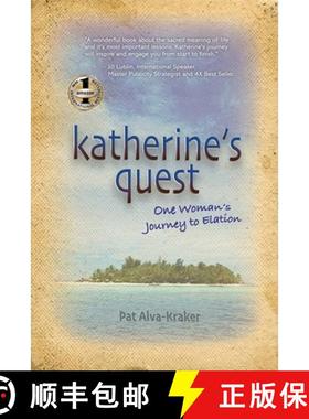预订 Katherine's Quest: One Woman's Journey to Elation [9781952884528]