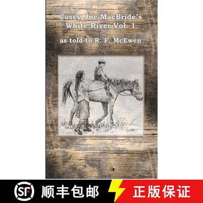 【3-4周达】Casey Joe Macbride's White River [9781622880676]