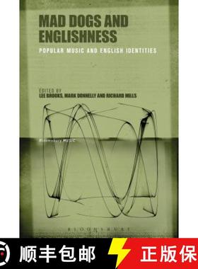 预订 Mad Dogs and Englishness: Popular Music and English Identities [9781501311253]