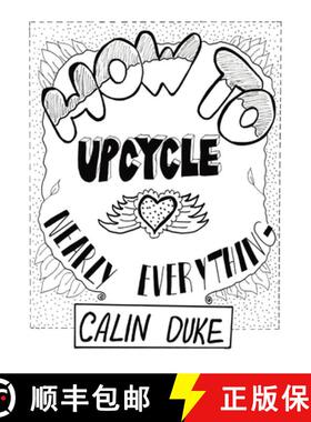 【3-4周达】How To Upcycle Nearly Everything [9781960367037]