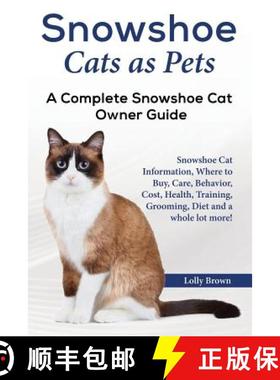 预订 Snowshoe Cats as Pets: Snowshoe Cat Information, Where to Buy, Care, Behavior, Cost, Health, Tra... [9781941070802]