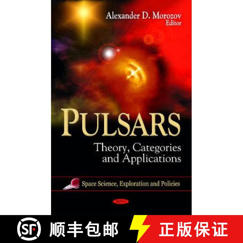【3-4周达】Pulsars: Theory, Categories and Applications [9781616689193]