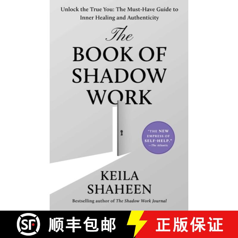【3-4周达】The Book of Shadow Work: Unlock the True You: The Must-Have Guide to Inner Healing and Aut... [9781668069943]