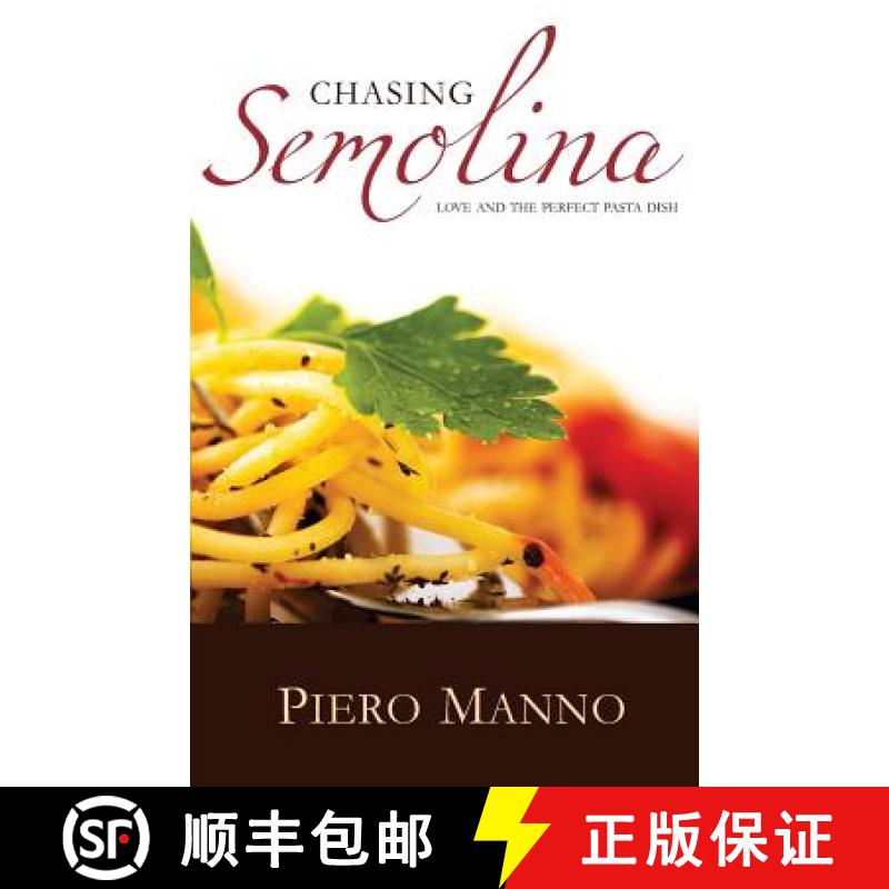 【3-4周达】Chasing Semolina: Love and the perfect pasta dish [9780615413198]