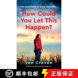 【3-4周达】How Could You Let This Happen?: An addictive and utterly heartbreaking page-turner [9781835259825]