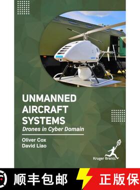 【3-4周达】Unmanned Aircraft Systems: Drones In Cyber Domain [9781787151932]