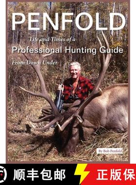 预订 Penfold: Life and Times of a Professional Hunting Guide From Down Under [9781594335174]