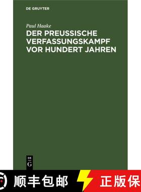 【3-4周达】Der Preussische Verfassungskampf VOR Hundert Jahren [9783486745900]