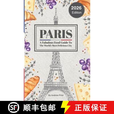 【3-4周达】Paris: A Fabulous Food Guide to the World's Most Delicious City [9791098515606]