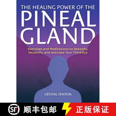 【3-4周达】The Healing Power of the Pineal Gland: Exercises and Meditations to Detoxify, Decalcify, a... [9781646043408]