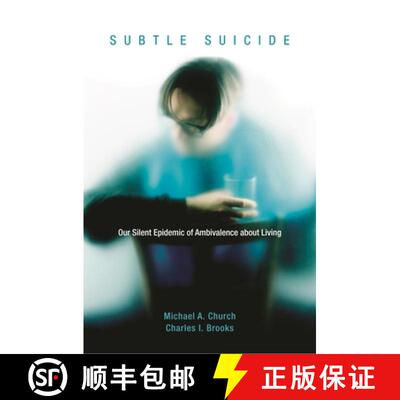 【3-4周达】精装 Subtle Suicide: Our Silent Epidemic of Ambivalence about Living [9780313380662]