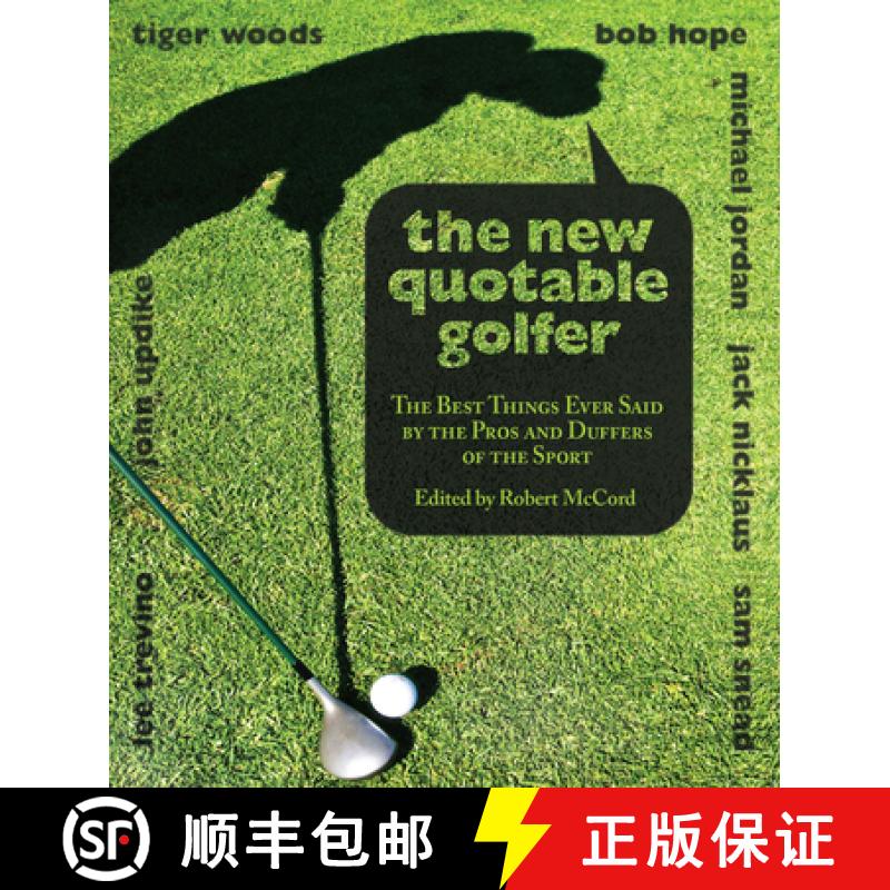 【3-4周达】New Quotable Golfer: The Best Things Ever Said by the Pros and Duffers of the Sport [9781599213194]