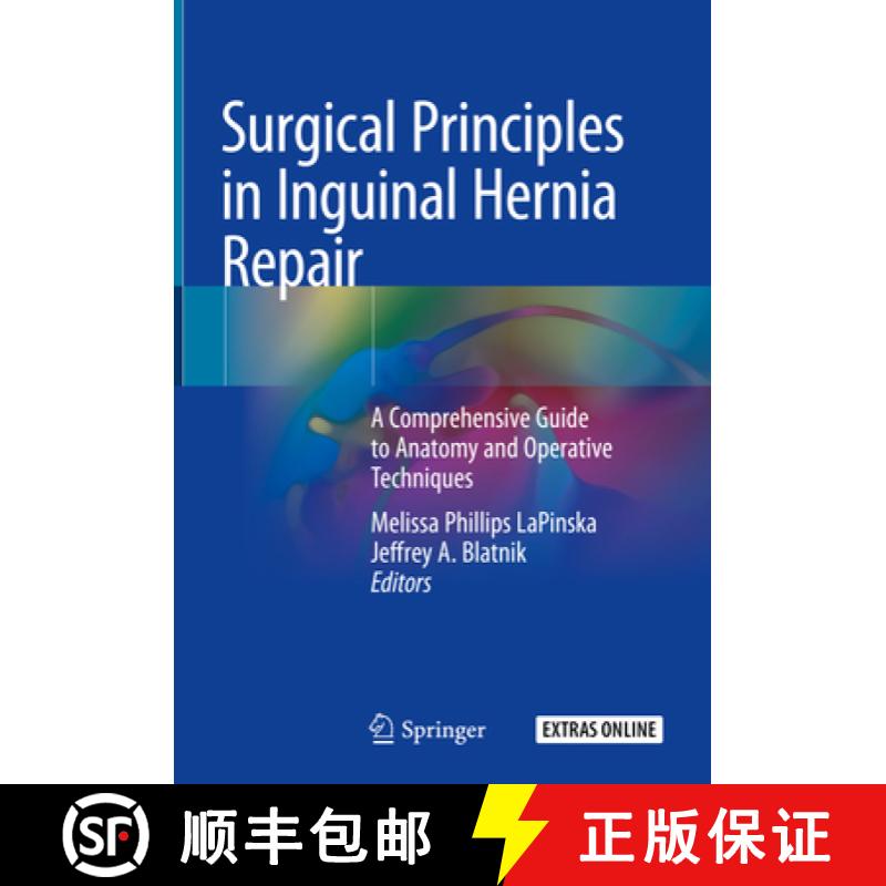【3-4周达】Surgical Principles in Inguinal Hernia Repair: A Comprehensive Guide to Anatomy and Operat... [9783319928913]