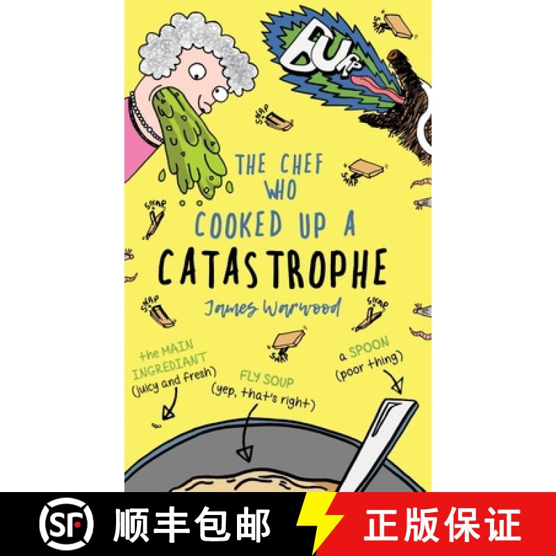 【2-3周达】The Chef Who Cooked Up a Catastrophe: a fantastically funny (but gross) children's book fo... [9781915646101]