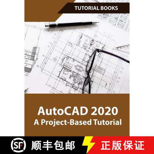 【3-4周达】AutoCAD 2020 A Project-Based Tutorial: Floor Plans, Elevations, Printing, 3D Architectural... [9788193724156]