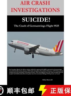 【3-4周达】AIR CRASH INVESTIGATIONS-SUICIDE-The Crash of Germanwings Flight 9525 [9780359753888]
