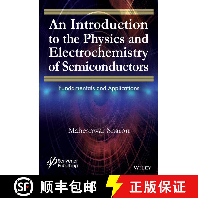 【3-4周达】精装 An Introduction To The Physics And Electrochemistry Of Semiconductors: Fundamentals A... [9781119274339]
