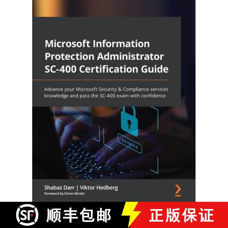 预订 Microsoft Information Protection Administrator SC-400 Certification Guide: Advance your Microsof... [9781801811491]