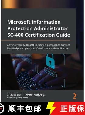 预订 Microsoft Information Protection Administrator SC-400 Certification Guide: Advance your Microsof... [9781801811491]