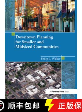 【3-4周达】精装 Downtown Planning for Smaller and Midsized Communities [9781138373921]