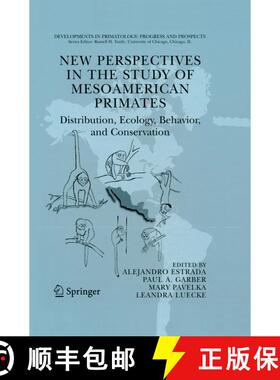【3-4周达】New Perspectives in the Study of Mesoamerican Primates : Distribution, Ecology, Behavior, ... [9781489995131]