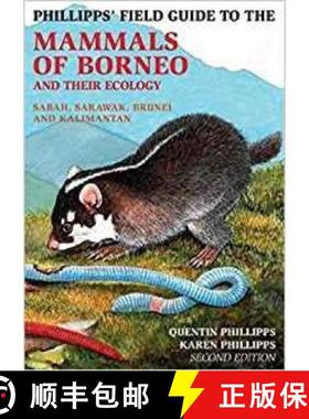 【3-4周达】Phillipps Field Guide to the Mammals of Borneo (2nd edition) [9781912081950]