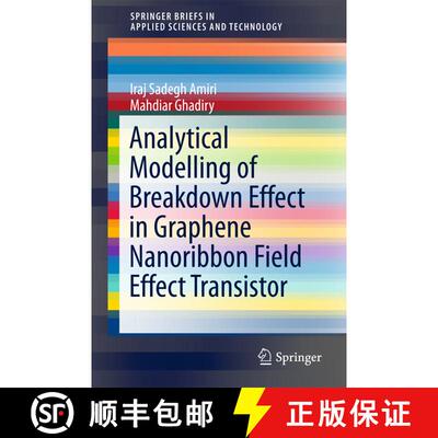 【3-4周达】Analytical Modelling of Breakdown Effect in Graphene Nanoribbon Field Effect Transistor (1... [9789811065491]