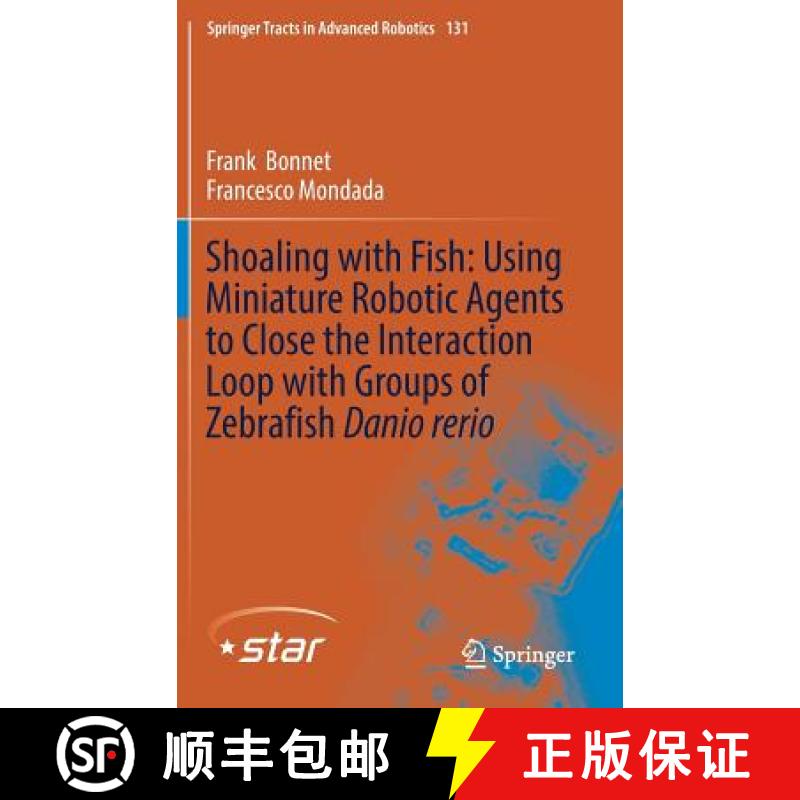 【3-4周达】Shoaling with Fish: Using Miniature Robotic Agents to Close the Interaction Loop with Grou... [9783030167806]