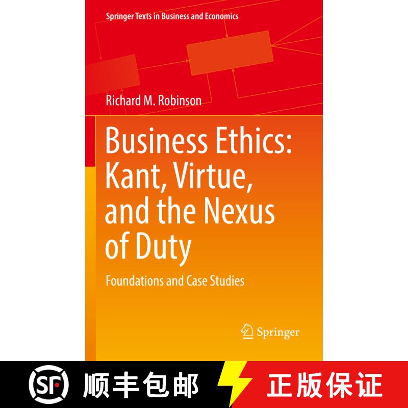 【3-4周达】Business Ethics: Kant, Virtue, and the Nexus of Duty : Foundations and Case Studies [9783030859992]图片