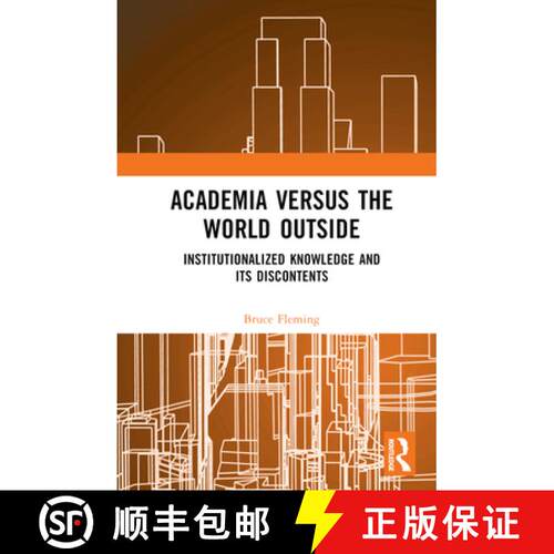 【3-4周达】精装 Academia versus the World Outside: Institutionalized Knowledge and Its Discontents [9781032734590]